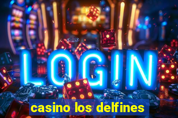 casino los delfines