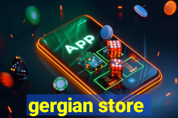 gergian store