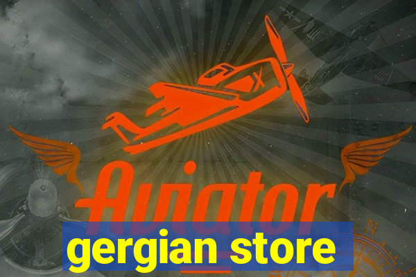 gergian store