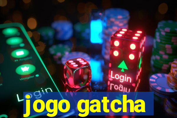 jogo gatcha