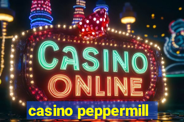 casino peppermill