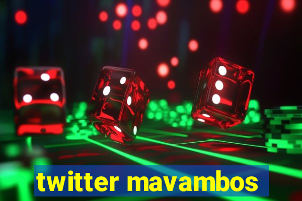 twitter mavambos