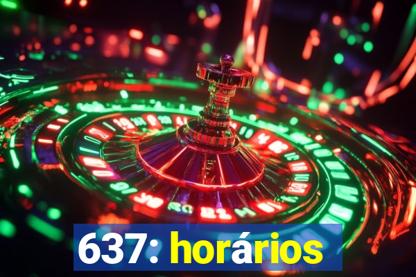 637: horários