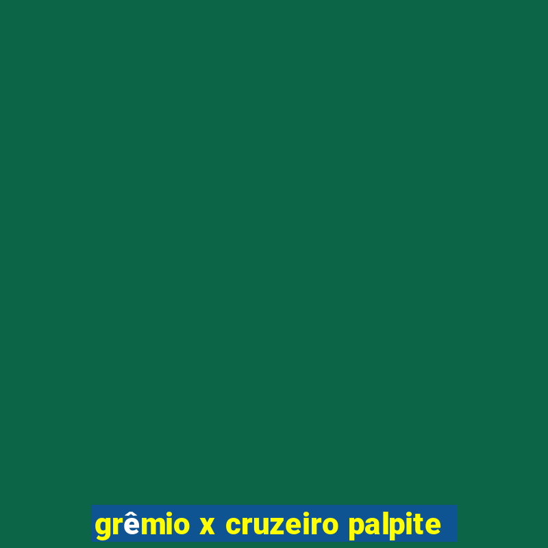 grêmio x cruzeiro palpite