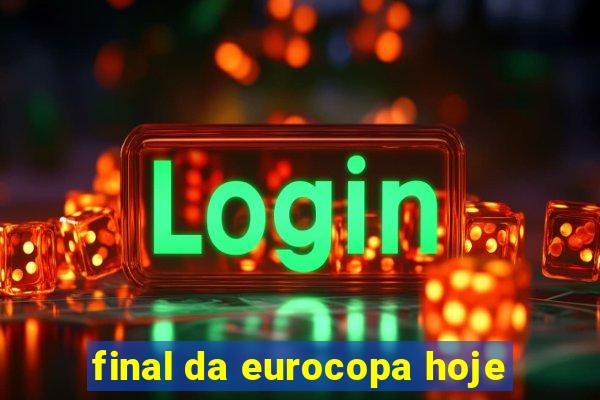 final da eurocopa hoje