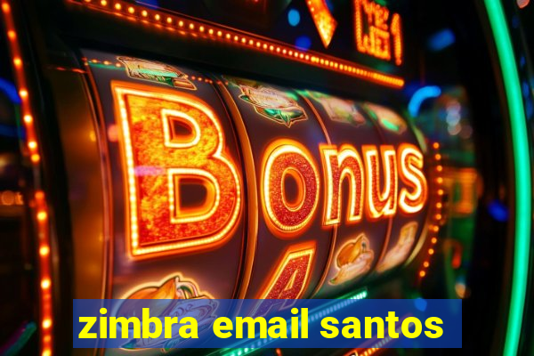 zimbra email santos