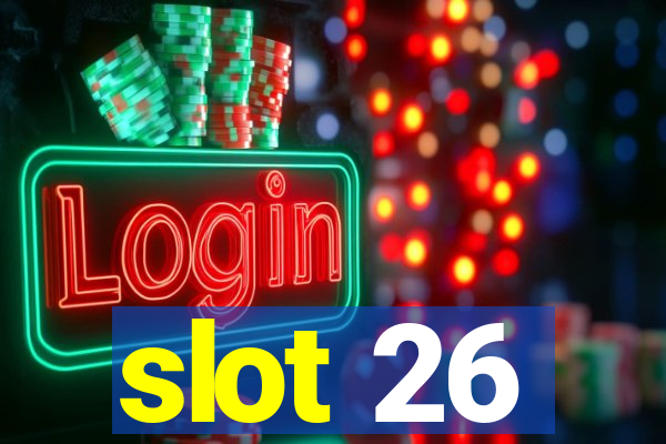 slot 26