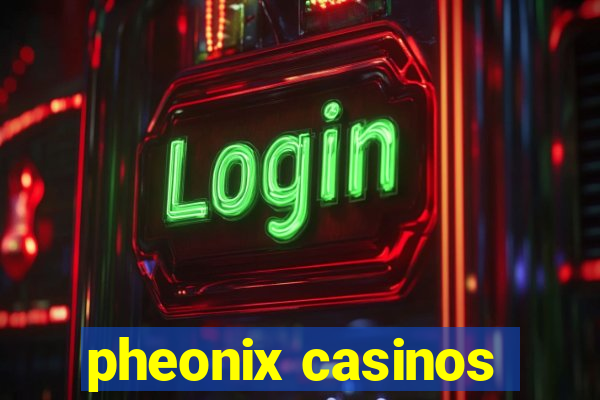 pheonix casinos