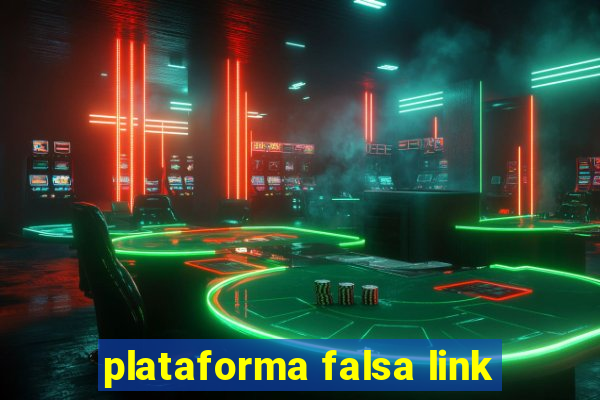 plataforma falsa link