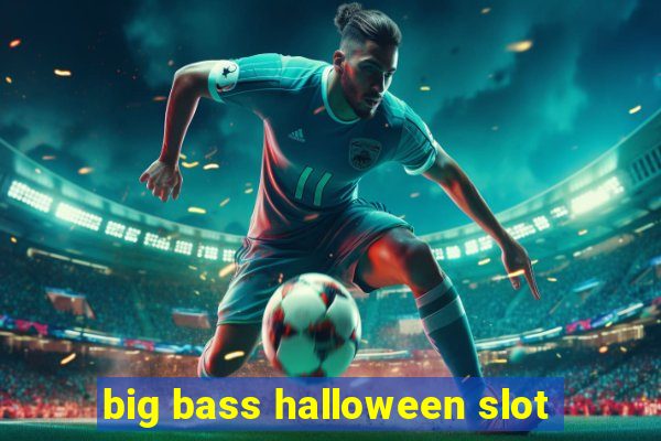 big bass halloween slot