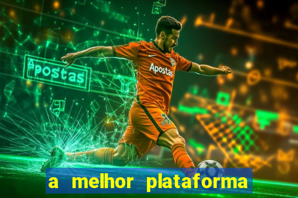 a melhor plataforma para jogar