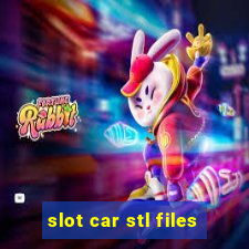 slot car stl files