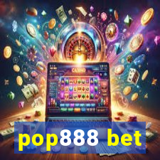 pop888 bet