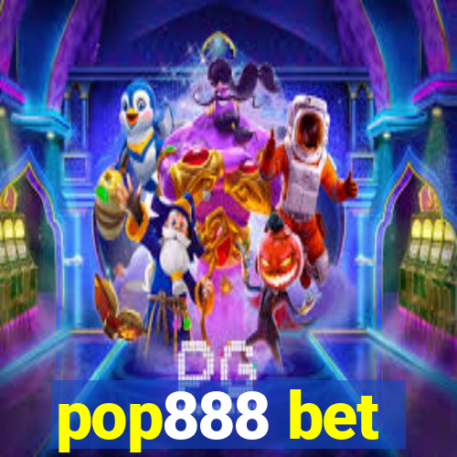 pop888 bet