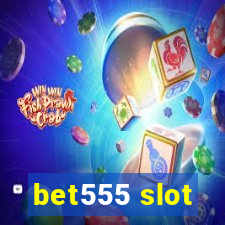 bet555 slot