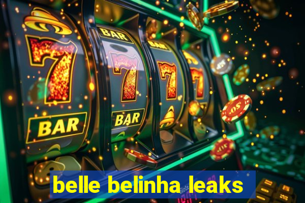 belle belinha leaks