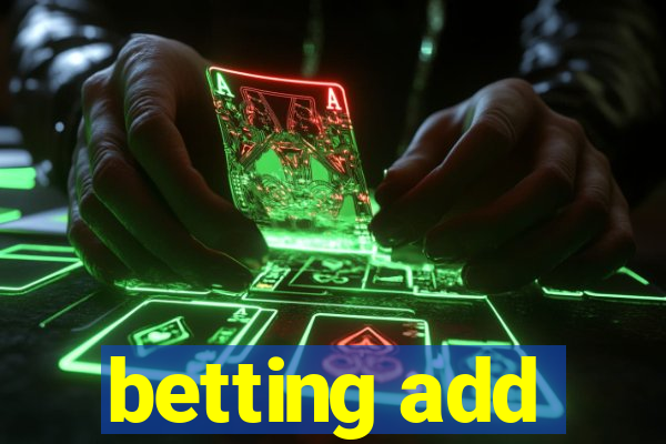 betting add