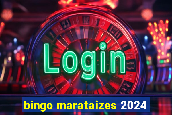 bingo marataizes 2024