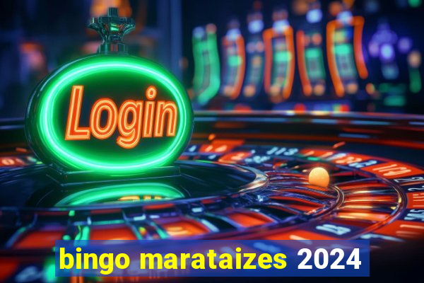 bingo marataizes 2024