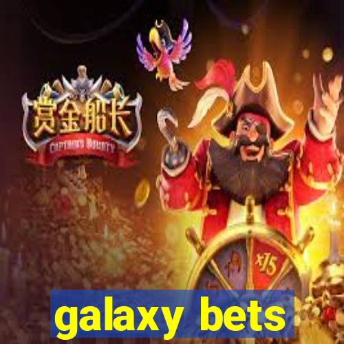 galaxy bets