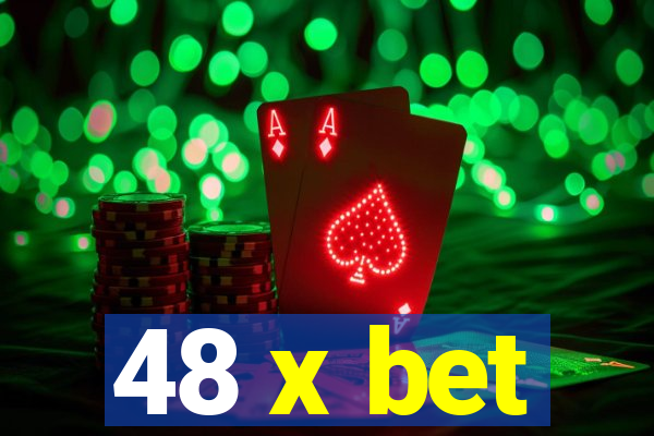 48 x bet