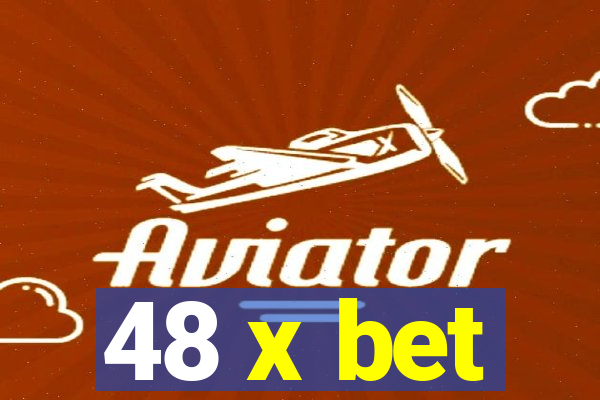 48 x bet