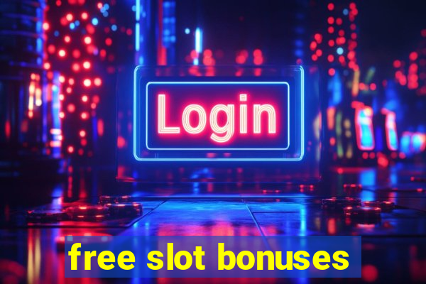 free slot bonuses