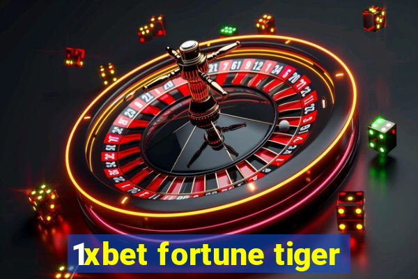 1xbet fortune tiger