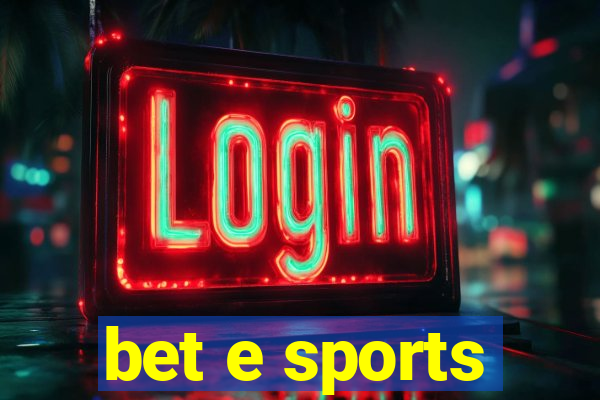 bet e sports