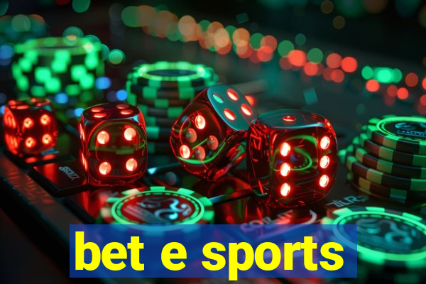 bet e sports