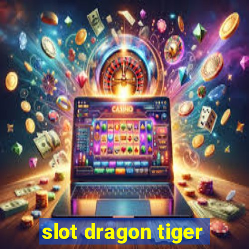 slot dragon tiger