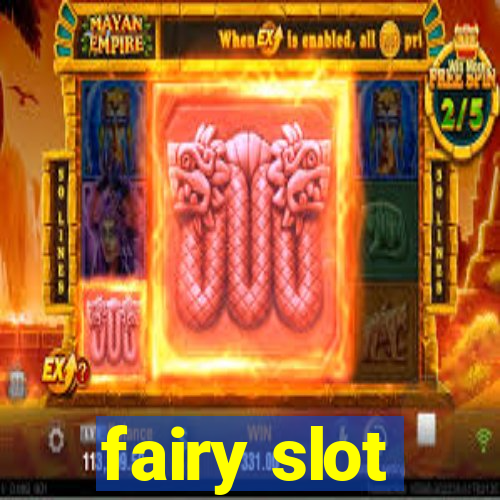 fairy slot