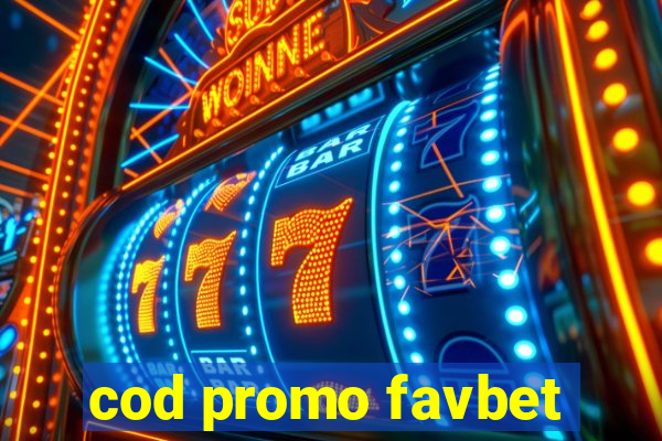 cod promo favbet