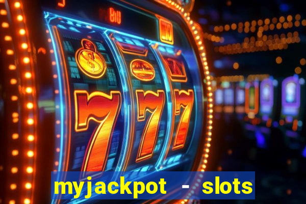 myjackpot - slots & casino