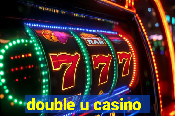 double u casino