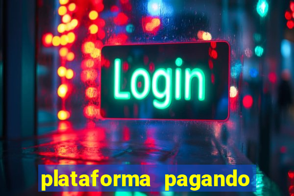 plataforma pagando no cadastro cassino