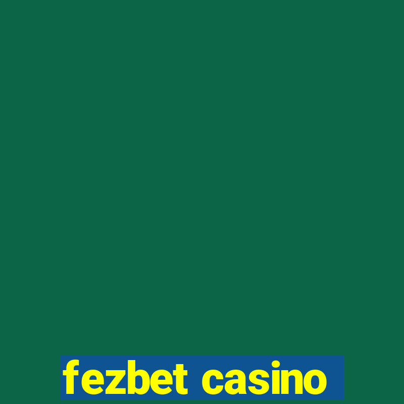 fezbet casino