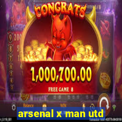 arsenal x man utd