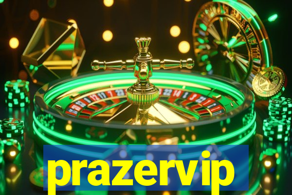 prazervip