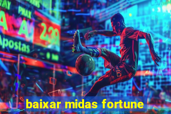 baixar midas fortune