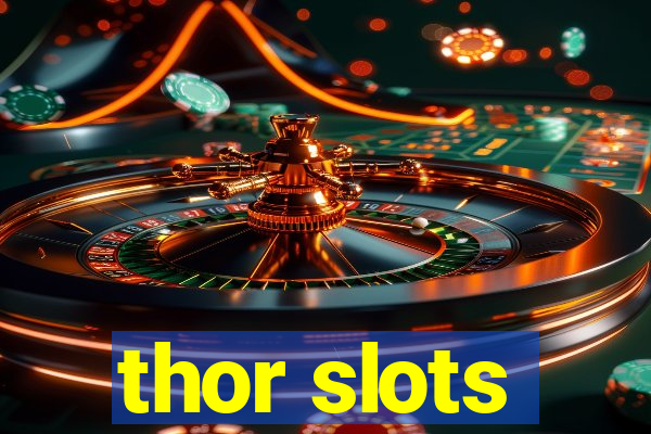 thor slots