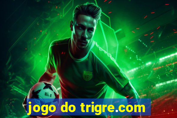 jogo do trigre.com