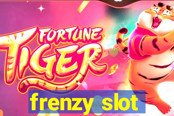 frenzy slot