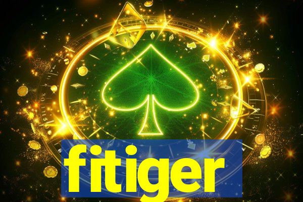 fitiger