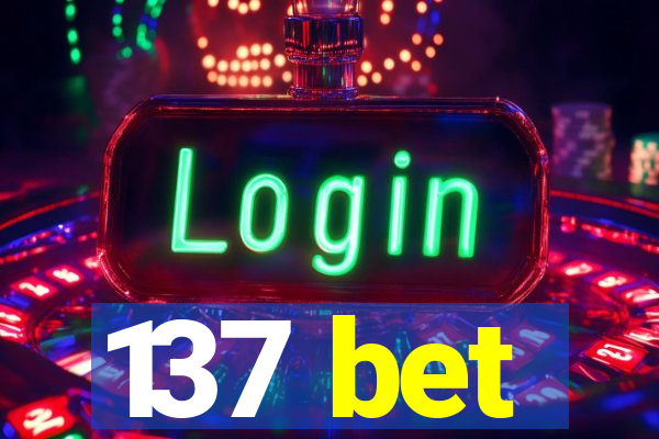 137 bet