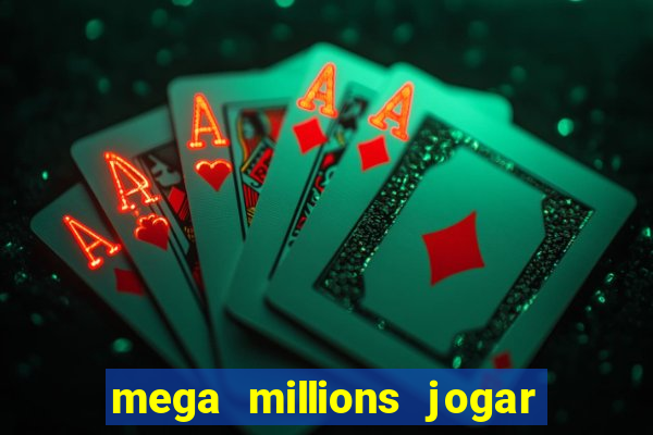 mega millions jogar do brasil