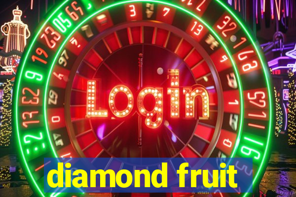 diamond fruit