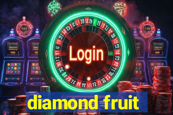 diamond fruit