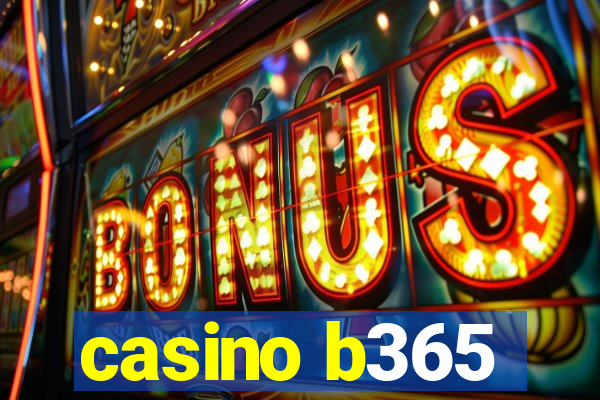 casino b365