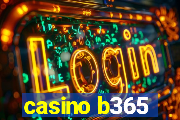 casino b365